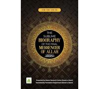 The Sublime Biography of The Final Messenger ¿ of ALLAH