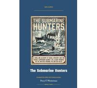 The Submarine Hunters: Annotated Color Edition with Premium Analytics