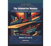 The Submarine Menace: Soviet Undersea Warfare Capabilities and SSBN Development: 2