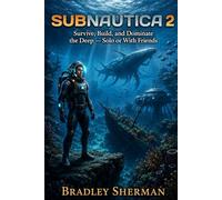 The Subnautica 2 Early Access Survival Guide: Survive, Build, and Dominate the Deep - Solo or With Friends