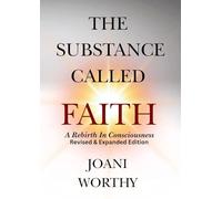 The Substance Called Faith: A Rebirth in Consciousness