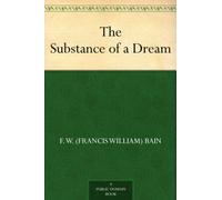 The Substance of a Dream