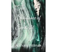 The Substance of Twilight
