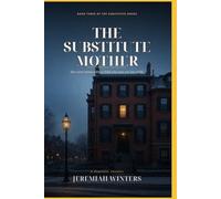 The Substitute Mother: The Substitute Series 3