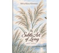 The Subtle Art of Living: Short Stories