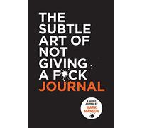 The Subtle Art of Not Giving a Fck Journal by Mark Manson