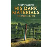 The Subtle Knife 2 (His Dark Materials)