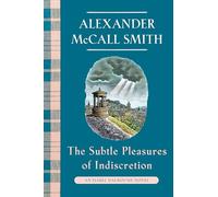 The Subtle Pleasures of Indiscretion: An Isabel Dalhousie Novel (16)