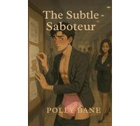 The Subtle Saboteur: A Diaper Domination Story: When One Man’s Secret Crinkle Sparks a Worldwide Shift