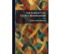 The Subtlety of George Benardshaw