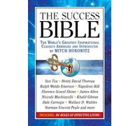 The Success Bible: The World's Greatest Inspirational Classics Abridged and Introduced by Mitch Horowitz