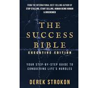 The Success Bible: Your step-by-step guide to conquering life’s obstacles