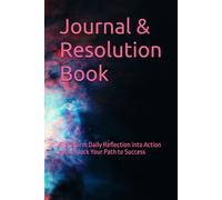 The Success Catalyst. Metallic 2-in-1 Journal & Resolution Book: Transform Daily Reflection into Action and Unlock Your Path to Success