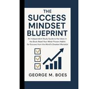 The Success Mindset Blueprint:: An Independent Study Guide to the Ideas in the Book Read Your Mind: Proven Habits for Success from the World's Greatest Mentalist.