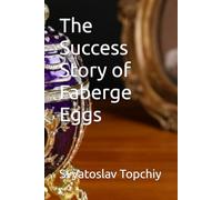 The Success Story of Faberge Eggs