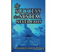 The Success System That Never Fails