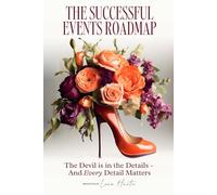 The Successful Events Roadmap: The Devil Is in the Details - And Every Detail Matters