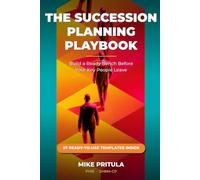 The Succession Planning Playbook: Build a Ready Bench Before Your Key People Leave1