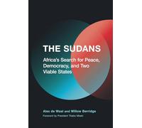 The Sudans: Africa's Search for Peace, Democracy and Two Viable States