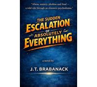 The Sudden Escalation of Absolutely Everything!