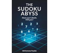 THE SUDOKU ABYSS: Most won't finish. Will you?
