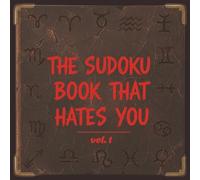 The Sudoku Book That Hates You: vol. 1