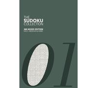 The Sudoku Collection: Mixed Edition (Book 1) | 360 Easy, Medium & Hard Puzzles For Adults