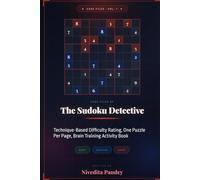 The Sudoku Detective: 100 Puzzles for Adults, Easy Medium and Hard with Solutions: Technique-Based Difficulty Rating, One Puzzle Per Page, Brain Training Activity Book