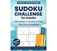 The Sudoku Masters: Travel Edition - Medium Level for Brain Health & Relaxation: 200+ Large-Print Puzzles, Fun Travel Facts & Mindful Challenges for Adults and Seniors