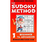 The Sudoku Method - Volume 1 - Beginner to Advanced