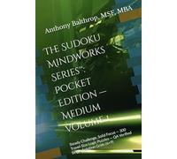 The Sudoku MindWorks Series™ - Pocket Edition - Medium - Volume 1: 300 Travel-Size Logic Puzzles with QA Verified Single-Solution Grids (6×9)