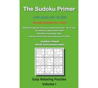 The Sudoku Primer: Learn Sudoku with this book!