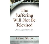 The Suffering Will Not Be Televised (Copertina rigida)