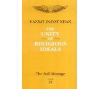 The Sufi Message: Unity of Religious Ideals v. 9