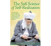 The sufi science of self-realization: a guide to the seventeen ruinous tra...