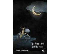 The Sugar-Ant and The Moon