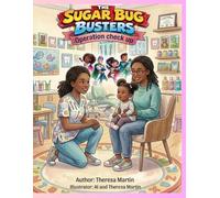 The Sugar Bug Busters: Operation check up