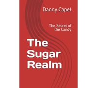 The Sugar Realm: The Secret of the Candy