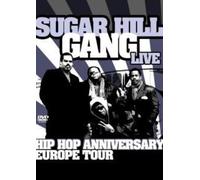 The Sugarhill Gang - Live/Hip Hop Anniversary - Europe Tour