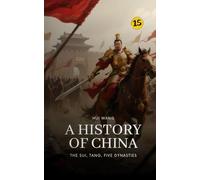 The Sui, Tang, Five Dynasties: A History of China: PART ONE
