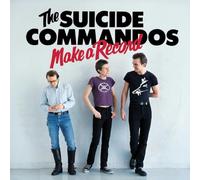 The Suicide Commandos - Make A Record