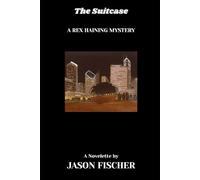The Suitcase: A Rex Haining Mystery