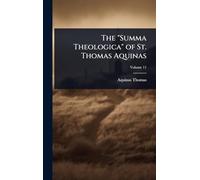 The "Summa Theologica" of St. Thomas Aquinas