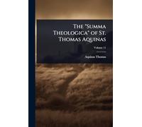 The "Summa Theologica" of St. Thomas Aquinas