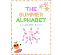The Summer Alphabet Coloring Book