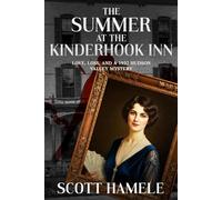 The Summer at the Kinderhook Inn: Love, Loss, and a 1932 Hudson Valley Mystery