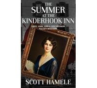The Summer at the Kinderhook Inn: Love, Loss, and a 1932 Hudson Valley Mystery