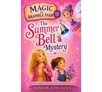 The Summer Bell Mystery: Magic at Bramble Farm: Book 1
