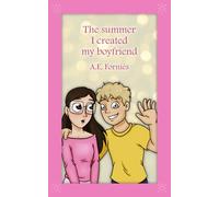 The summer I created my boyfriend