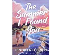 The Summer I Found You: A Novel
